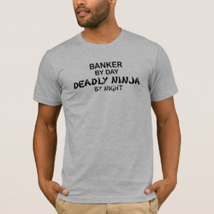 Banker tödliches Ninja bis zum Nacht T-Shirt