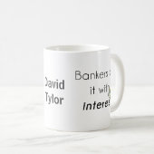 Banker tun es! kaffeetasse (VorderseiteRechts)