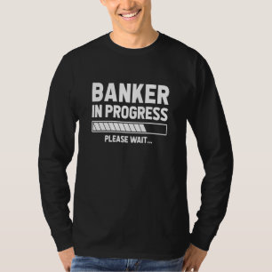 Bankier in Bearbeitung Bitte warten Buchhalter Fin T-Shirt