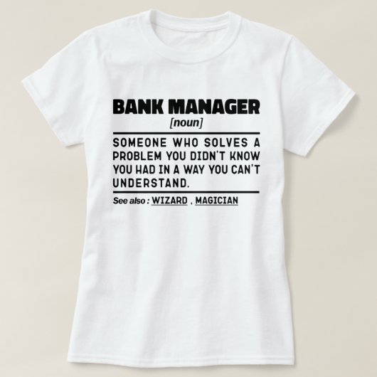 Bankmanager Noun Definition Finance Gift Worker T-Shirt (Design vorne)