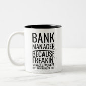 Bankmanager, weil Freakins Wunderarbeiter nicht is Zweifarbige Tasse (Links)