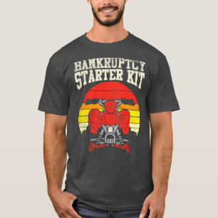 Bankruptstarter-Kit T-Shirt