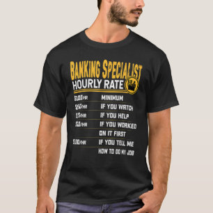 Bankspezialist Stündlich Banker Bank Ex T-Shirt