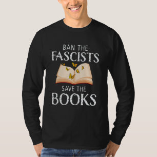 Bannt die Faschisten, rettet die Bücher  Buchwurm  T-Shirt