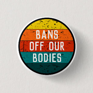 Bans Off Our Bodies Großformat Button