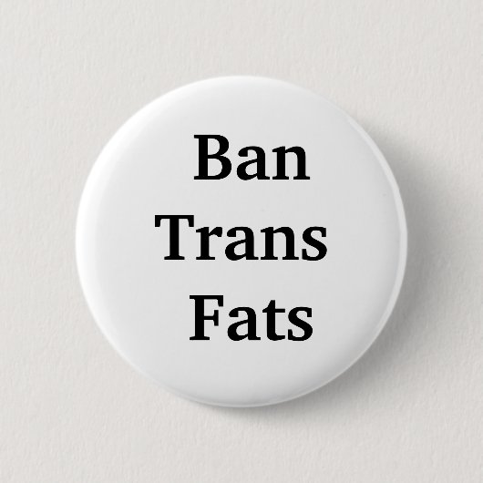 BanTrans Fette - Knopf Button (Vorderseite)