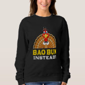Bao Bun Stattdessen Erntedank Schweinefleisch Bun Sweatshirt (Vorderseite)