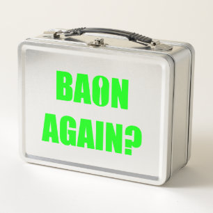 Baon Again? Grüner und schwarzer Text Metall Brotdose