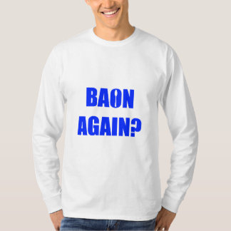 Baon wieder? Blauer Text Unisex Langschlauch T-Shirt