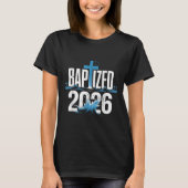 Baptized 2026 T-Shirt (Vorderseite)