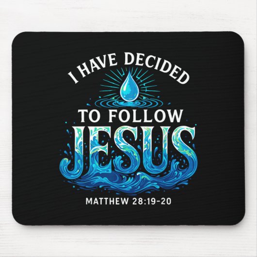 Baptized I Have Decided To Follow Jesus Baptism Mousepad (Vorne)