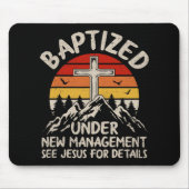 Baptized Under New Management See Jesus Baptism Ch Mousepad (Vorne)