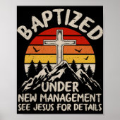 Baptized Under New Management See Jesus Baptism Ch Poster (Vorne)