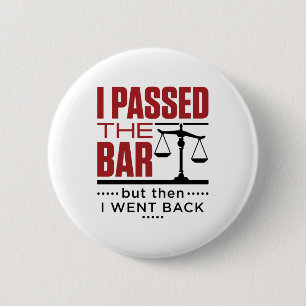Bar Exam Funny Joke I Durchfuhr die Bar Button