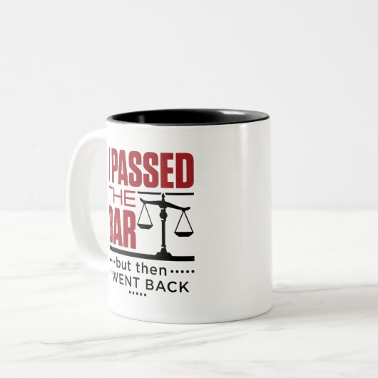 Bar Exam Funny Joke I Durchfuhr die Bar Zweifarbige Tasse (Vorderseite Links)
