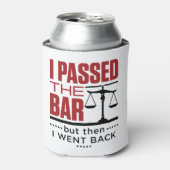 Bar Exam Funny Joke I Passete die Bar Dosenkühler (Kanne Vorderseite)