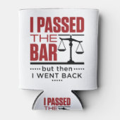 Bar Exam Funny Joke I Passete die Bar Dosenkühler (Vorderseite)
