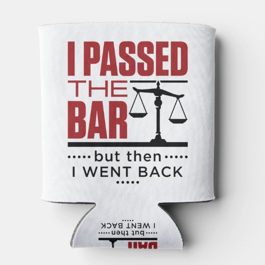 Bar Exam Funny Joke I Passete die Bar Dosenkühler (Rückseite)