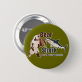 Bär gegen Haifisch. Wer gewinnt? Sie entscheiden Button (Vorne & Hinten)