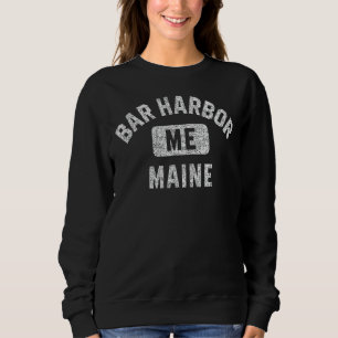 Bar Harbour ME Maine Gym Stil gestört White Pri Sweatshirt