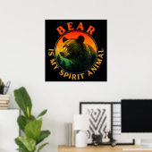Bär ist mein Krafttier Poster (Heimbüro)
