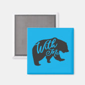Bär mit mir Bare mit mir lustig Magnet (Vorderseite/Rückseite)