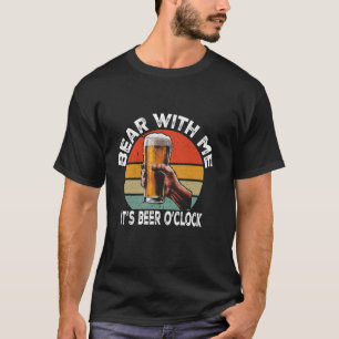 Bär mit mir Es ist Bierfreude um die Uhr Vintag T-Shirt