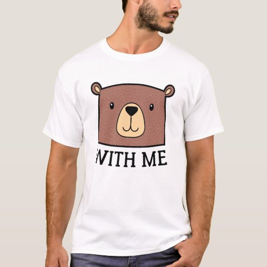 Bär mit mir T-Shirt (Vorderseite)