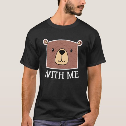 Bär mit mir T-Shirt (Vorderseite)