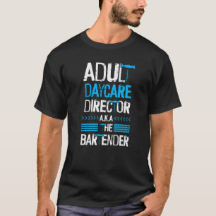 Bar oder Barkeeper Erwachsene Tagesbetreuung oder T-Shirt