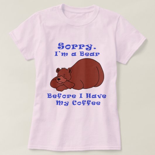 Bär vor Kaffee T-Shirt (Design vorne)