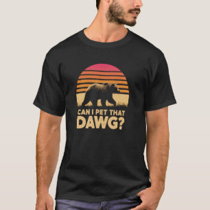 Bär Wandern Frauen Meme Dawg Camping Kann ich den T-Shirt
