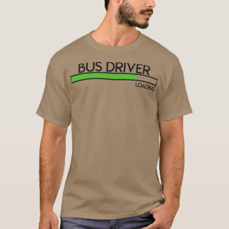 Bar zum Laden des Busfahrers T-Shirt