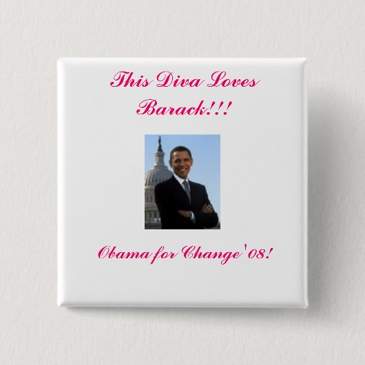 barack 1, diese Diva-Lieben Barack!!! , Obama für… Button (Vorderseite)