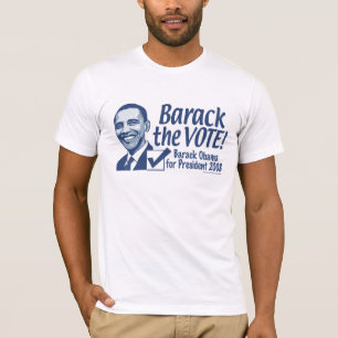 Barack das Abstimmungs-Shirt T-Shirt