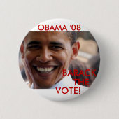 Barack die Abstimmung '08 Button (Vorderseite)