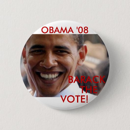 Barack die Abstimmung '08 Button (Vorderseite)