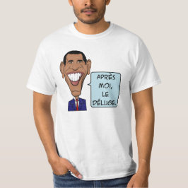 Barack Obama Après moi T-Shirt