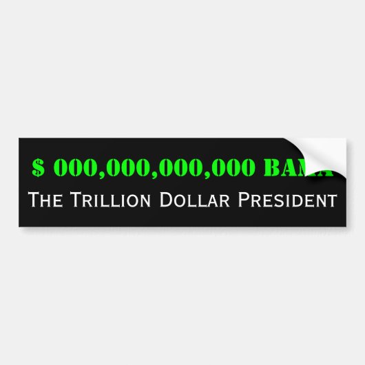 Barack Obama: Der Trillion Dollar-Präsident Autoaufkleber (Vorne)