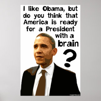 Barack Obama - Ein Präsident mit einem Gehirn Poster
