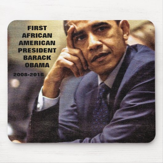 BARACK OBAMA ERSTER AMERIKANISCHER PRÄSIDENT MOUSEPAD (Vorne)