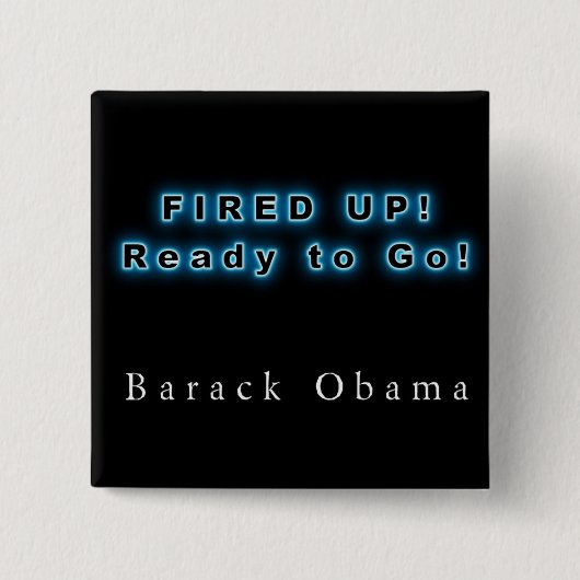 BARACK OBAMA FIRED UP READY TO GO BUTTON (Vorderseite)