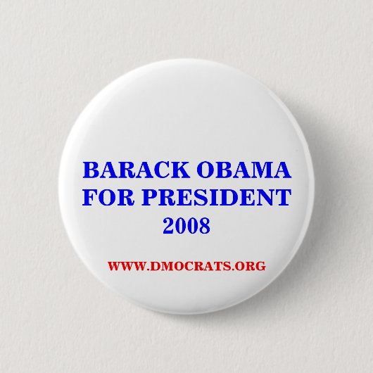 BARACK OBAMA FÜR PRÄSIDENT 2008 BUTTON (Vorderseite)