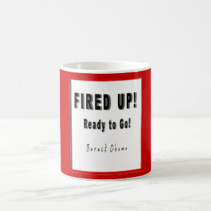 BARACK OBAMA IST BEREIT, ZU GO KAFFEETASSE