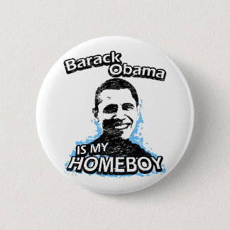 Barack Obama ist mein Homeboy Button