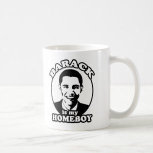 Barack Obama ist mein Homeboy Kaffeetasse