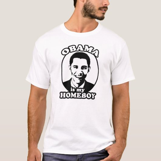 Barack Obama ist mein Homeboy T-Shirt (Vorderseite)
