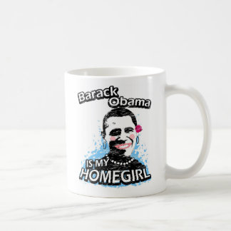 Barack Obama ist mein Homegirl Kaffeetasse