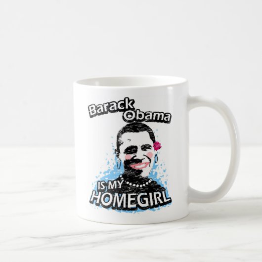 Barack Obama ist mein Homegirl Kaffeetasse (Rechts)