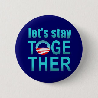 Barack Obama - lassen Sie uns zusammen bleibe Button